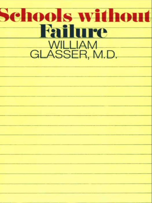 Title details for Schools without Fail by William Glasser, M.D. - Wait list